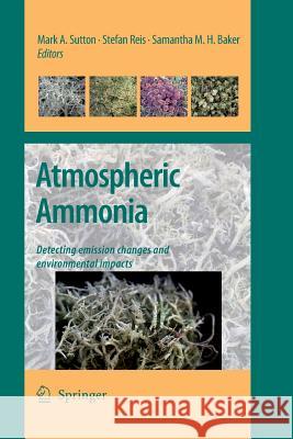 Atmospheric Ammonia: Detecting Emission Changes and Environmental Impacts. Results of an Expert Workshop Under the Convention on Long-Range Sutton, Mark 9789400789531 Springer