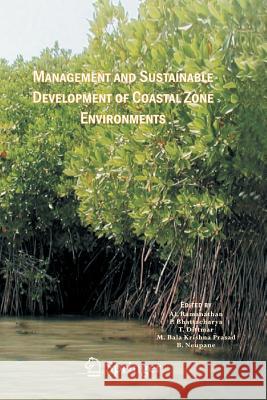 Management and Sustainable Development of Coastal Zone Environments AL. Ramanathan, Prosun Bhattacharya, Thorsten Dittmar, B. Prasad, B. Neupane 9789400790018