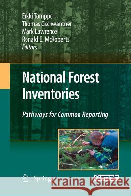 National Forest Inventories: Pathways for Common Reporting Tomppo, Erkki 9789400790827