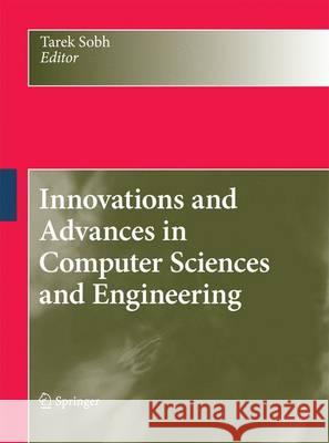 Innovations and Advances in Computer Sciences and Engineering Tarek Sobh 9789400791084