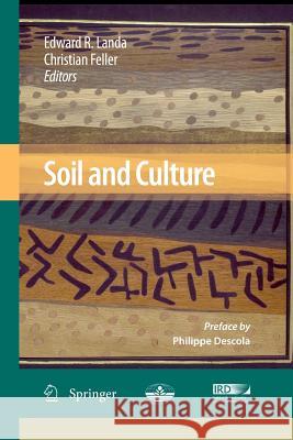 Soil and Culture Edward R Landa Christian Feller  9789400791183 Springer