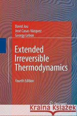 Extended Irreversible Thermodynamics David Jou Jose Casas-Vazquez Georgy Lebon 9789400791213