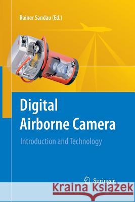 Digital Airborne Camera: Introduction and Technology Sandau, Rainer 9789400791237