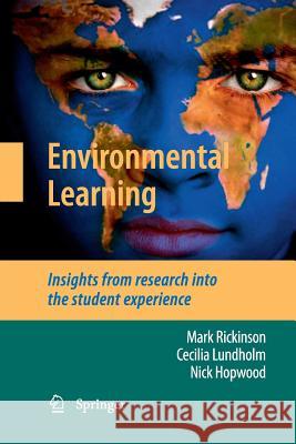 Environmental Learning: Insights from Research Into the Student Experience Rickinson, Mark 9789400791480