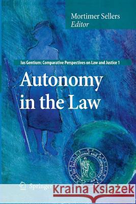 Autonomy in the Law Mortimer Sellers   9789400791749