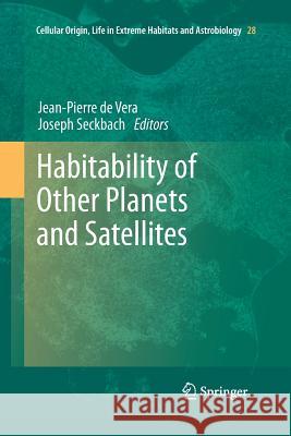 Habitability of Other Planets and Satellites Jean-Pierre D Joseph Seckbach 9789400792166