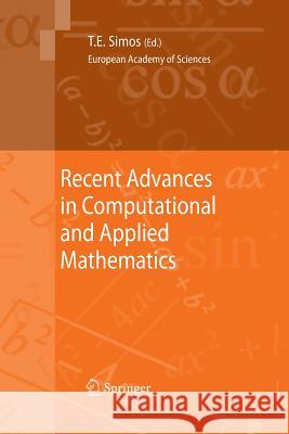 Recent Advances in Computational and Applied Mathematics Theodore E Simos   9789400792722