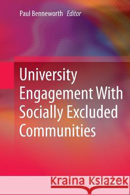 University Engagement with Socially Excluded Communities Benneworth, Paul 9789400792746 Springer