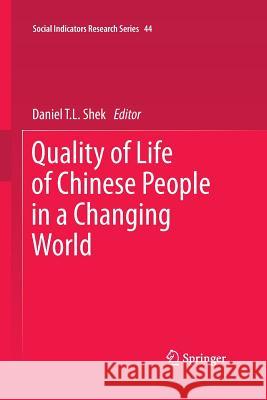 Quality of Life of Chinese People in a Changing World Daniel T. L. Shek 9789400793057