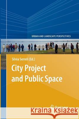 City Project and Public Space Silvia Serreli 9789400793262