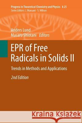 EPR of Free Radicals in Solids II: Trends in Methods and Applications Lund, Anders 9789400793507 Springer