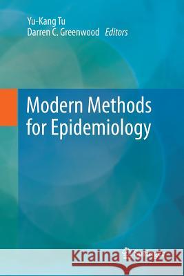 Modern Methods for Epidemiology Yu-Kang Tu Darren C. Greenwood 9789400794061 Springer