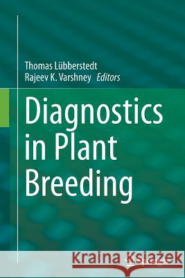 Diagnostics in Plant Breeding Thomas Lubberstedt Rajeev Varshney 9789400794733