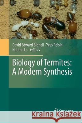 Biology of Termites: A Modern Synthesis Bignell, David Edward 9789400794955