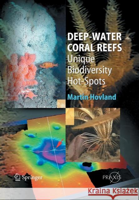Deep-Water Coral Reefs: Unique Biodiversity Hot-Spots Hovland, Martin 9789400794979 Springer