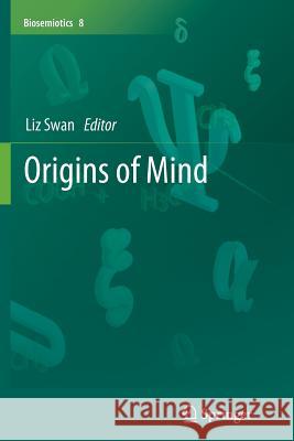 Origins of Mind Liz Swan 9789400795051 Springer