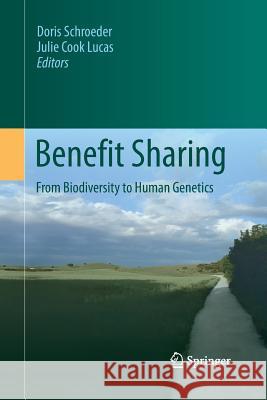 Benefit Sharing: From Biodiversity to Human Genetics Schroeder, Doris 9789400796188 Springer