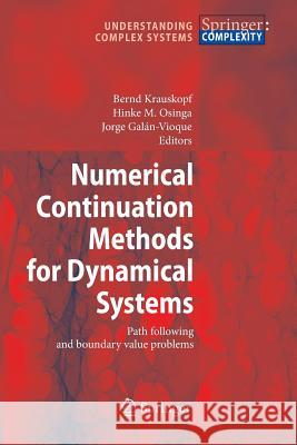 Numerical Continuation Methods for Dynamical Systems: Path following and boundary value problems Bernd Krauskopf, Hinke M. Osinga, Jorge Galan-Vioque 9789400797024