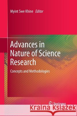 Advances in Nature of Science Research: Concepts and Methodologies Khine, Myint Swe 9789400797949 Springer