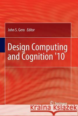 Design Computing and Cognition '10 John S. Gero 9789400798472 Springer