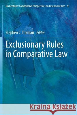 Exclusionary Rules in Comparative Law Stephen C. Thaman 9789400798496 Springer
