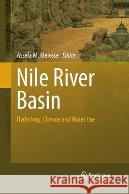 Nile River Basin: Hydrology, Climate and Water Use Melesse, Assefa M. 9789400798595 Springer