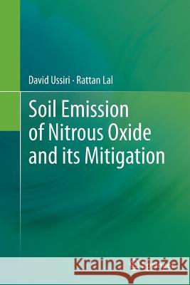 Soil Emission of Nitrous Oxide and Its Mitigation Ussiri, David 9789400798809 Springer