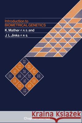 Introduction to Biometrical Genetics Kenneth Mather 9789400957893