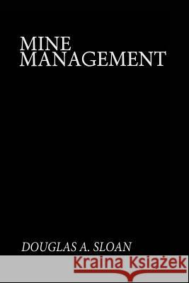 Mine Management D. A. Sloan 9789400959620 Springer