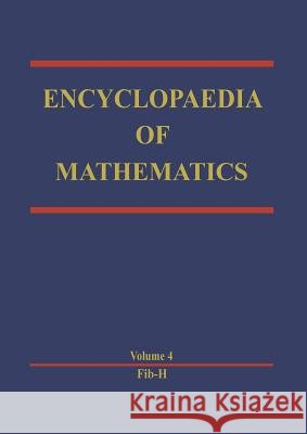 Encyclopaedia of Mathematics: Fibonacci Method -- H Hazewinkel, Michiel 9789400959996