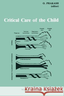 Critical Care of the Child Omar Prakash 9789400960381 Springer