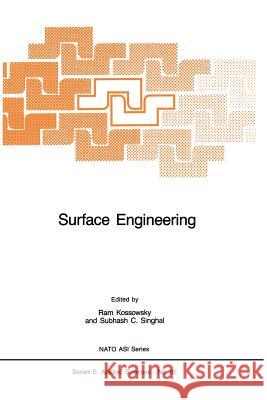 Surface Engineering: Surface Modification of Materials Kossowsky, R. 9789400962187