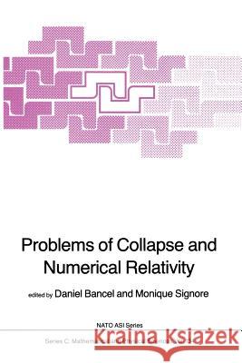 Problems of Collapse and Numerical Relativity D. Bancel M. Signore 9789400964624 Springer