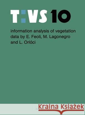 Information Analysis of Vegetation Data Feoli, E. 9789400965775 Springer