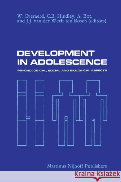 Development in Adolescence: Psychological, Social and Biological Aspects Everaerd, W. 9789400967311 Springer