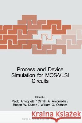 Process and Device Simulation for Mos-VLSI Circuits Antognetti, P. 9789400968448 Springer