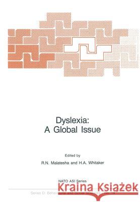 Dyslexia: A Global Issue Rattihalli N. Malatesha H. a. Whitaker 9789400969315 Springer