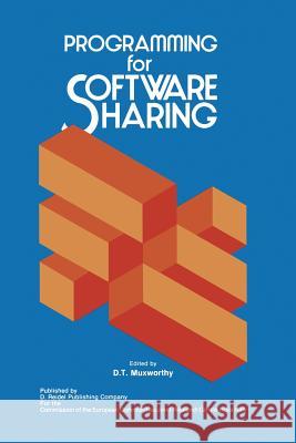 Programming for Software Sharing D. T. Muxworthy 9789400971479 Springer