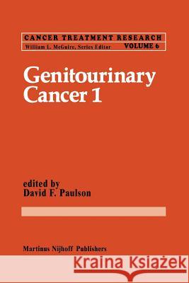 Genitourinary Cancer 1 D. F. Paulson 9789400974388 Springer
