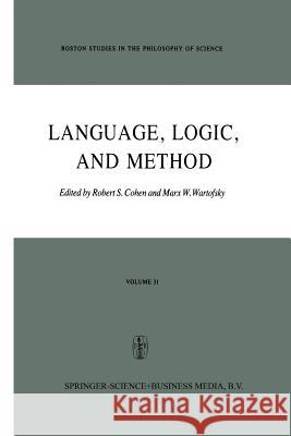 Language, Logic and Method Robert S. Cohen Marx W. Wartofsky 9789400977044