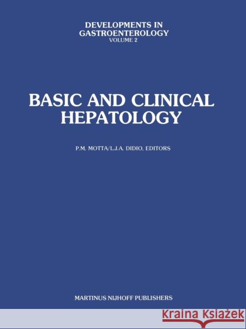 Basic and Clinical Hepatology P. Motta L. J. Didio 9789400982185