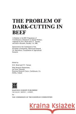 The Problem of Dark-Cutting in Beef D. E. Hood P. V. Tarrant 9789400983243 Springer