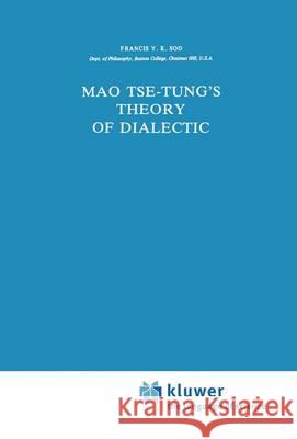 Mao Tse-Tung's Theory of Dialectic F. Y. K. Soo   9789400983915 Springer