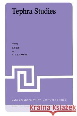 Tephra Studies: Proceedings of the NATO Advanced Study Institute 