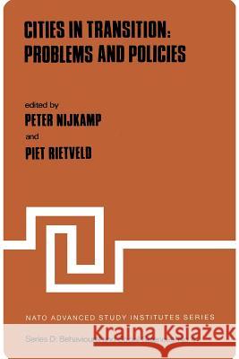 Cities in Transition: Problems and Policies Peter Nijkamp P. Rietveld 9789400986022
