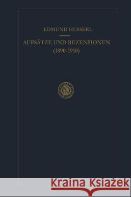 Aufsätze Und Rezensionen (1890-1910) Husserl, Edmund 9789400992665