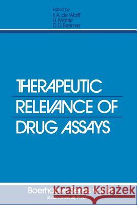 Therapeutic Relevance of Drug Assays F. a. d H. Mattie D. D. Breimer 9789400995857 Springer
