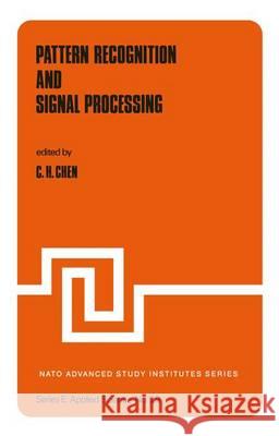 Pattern Recognition and Signal Processing C. H. Chen   9789400999435 Springer