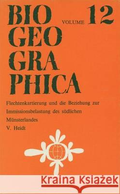 Flechtenkartierung Und Die Beziehung Zur Immissionsbelastung Des Südlichen Münsterlandes Heidt, V. 9789400999671 Springer