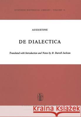de Dialectica Jackson, B. Darell 9789401017664 Springer